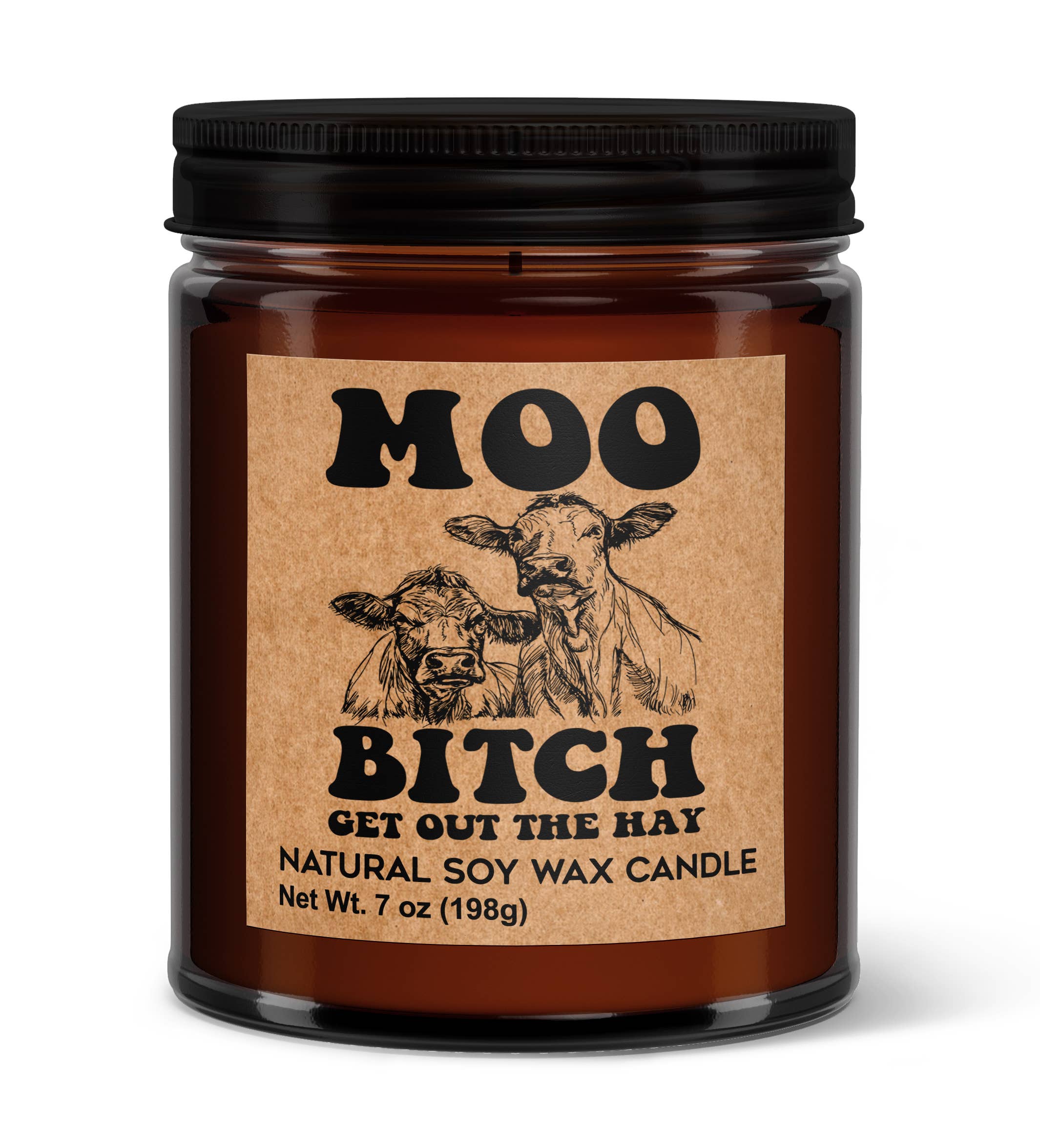 MOO B!tch Get Out The Hay! Soy Candle - Votive Soy Candle