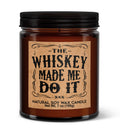 The Whiskey Made Me Do It Soy Candle - Votive Soy Candle