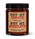 Not My Circus Not My Monkeys Soy Candle - Votive Soy Candle