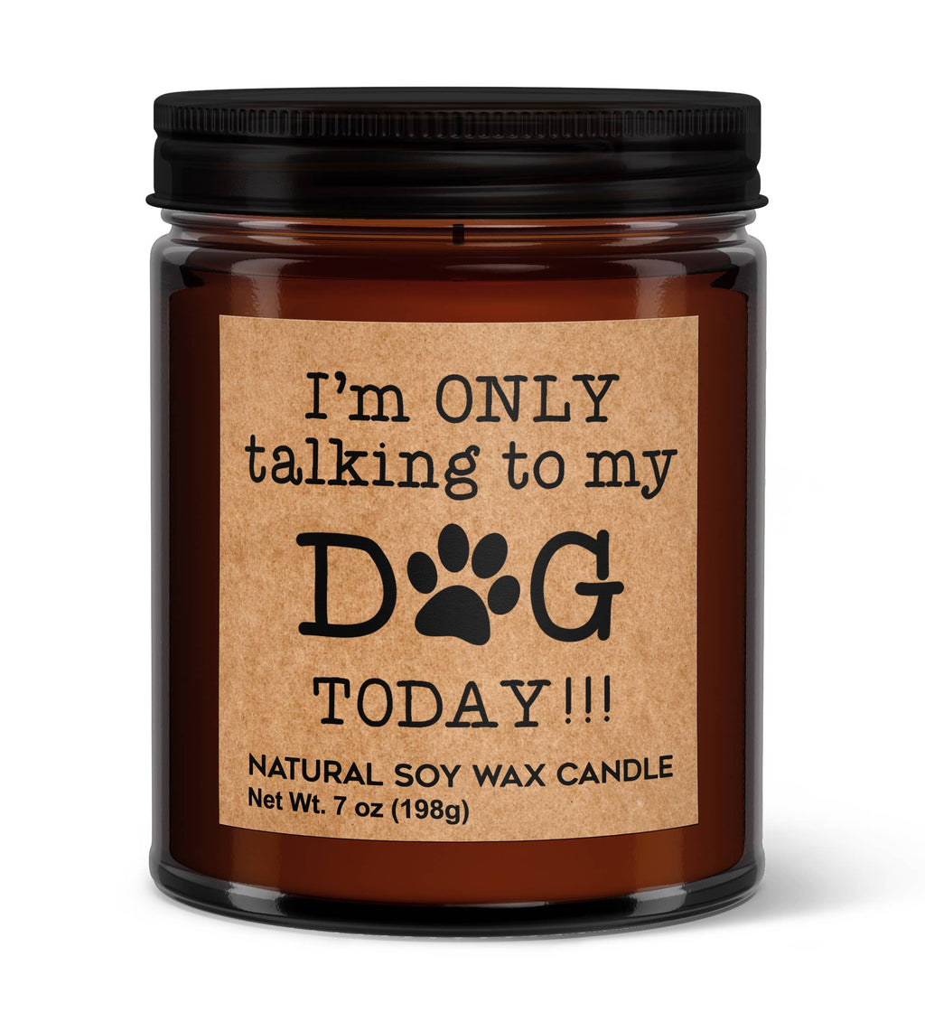 Only Talking To My Dog Today Soy Candle - Votive Soy Candle