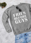 FRIES BEFORE GUYS WOMEN PRINTED SWEAT SHIRT