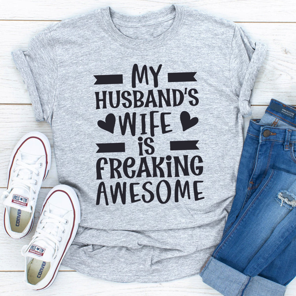 My Husband's Wife Is Freaking Awesome T-Shirt