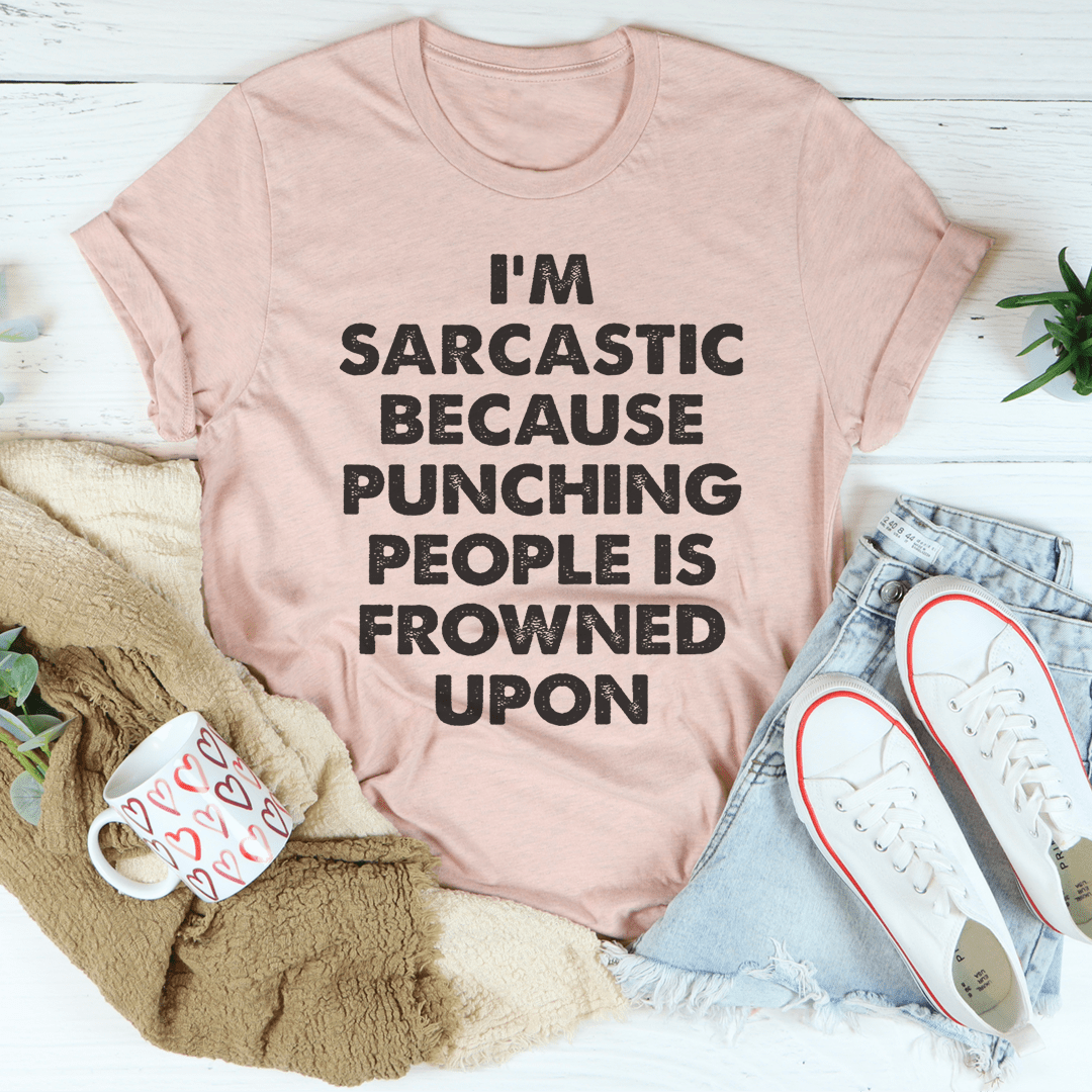 I'm Sarcastic Tee